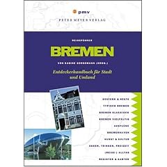 Bremen: Entdeckerhandbuch f�r Stadt und Umland