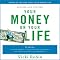 Your Money or Your Life: 9 Steps to Transforming Your Relationship with Money and Achieving Financial Independence