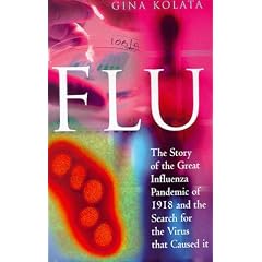Flu: The Story of the Great Influenza Pandmic of 1918 and the Search for the Virus That Caused It