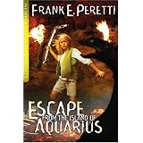 Escape from the Island of Aquarius (The Cooper Kids Adventure Series #2) ~ Frank Peretti