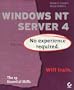 Windows Nt Server 4: No Experience Required