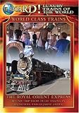 The World Class Trains: Royal Orient Express