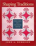 Shaping Traditions: Folk Arts in a Changing South