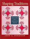 Shaping Traditions: Folk Arts in a Changing South