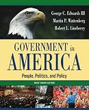 Government in America: People, Politics, and Policy, Brief Edition (8th Edition)