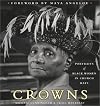 Crowns: Portraits of Black Women in Church Hats