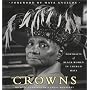 Crowns: Portraits of Black Women in Church Hats