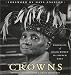 Crowns: Portraits of Black Women in Church Hats