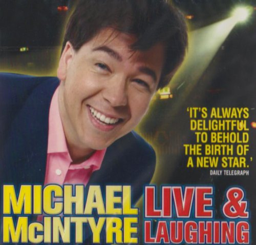 Michael McIntyre - Live and Laughing. Audio CD Michael McIntyre - Live and Laughing. Audio CD
