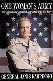 One Womans Army: The Commanding Officer of Abu Ghraib Tells Her Story