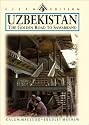 Uzbekistan: The Golden Road to Samarkand (Odyssey Illustrated Guide)