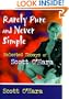 Rarely Pure and Never Simple