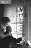 Always on Call: When Illness Turns Families into Cavegivers