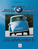 BMW Isetta. Das Jahrhundert- Ei.