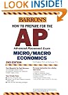 How to Prepare for the AP Microeconomics/Macroeconomics (Barron's How to Prepare for the Ap Macroeconomics/Microeconomics  Advanced Placement Examination)