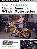 cover of How to Repair and Maintain American V-Twin Motorcycles (Motorbooks Workshop)