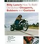 Billy Lane's How to Build Old School Choppers, Bobbers and Customs (Motorbooks Workshop)