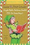 Junie B., First Grader: Jingle Bells, Batman Smells! (p.s. so does May)