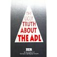 The Ugly Truth About the Anti-Defamation League