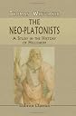 The Neo Platonists a Study in the History of Hellenism
