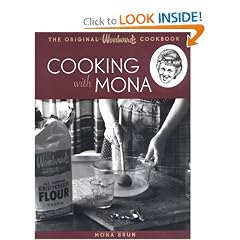 Cooking with Mona: The Original Woodward's Cookbook
