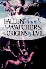 Fallen Angels, the Watchers, and the Origins of Evil