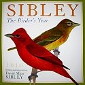 Sibley: The Birder's Year 2010 Wall Calendar (Calendar)