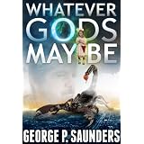 Whatever Gods May Be