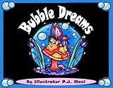 Bubble Dreams