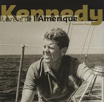 Kennedy : Le rêve de l'Amérique