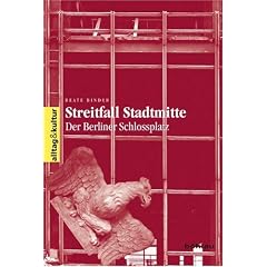 Streitfall Stadtmitte: Der Berliner Schlo�platz: Der Berliner Schlo�platz