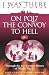 I Was There on PQ17 the Convoy to Hell