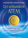 Produkt-Bild: Der verbundene Atem - K&ouml;rper und Seele durch Rebirthing reinigen