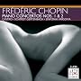 Piano Concertos 1 & 2 ~ Chopin