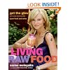 Living Raw Food: Get the Glow with More Recipes from Pure Food and Wine