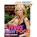 Living Raw Food: Get the Glow with More Recipes from Pure Food and Wine