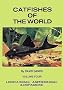 Catfishes of the World: Aspredinidae, Doradidae and Loricariidae - Banjo, Talking, Thorny, Whiptail, Suckermouth Catfishes, South America
