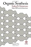 Organic synthesis today and tomorrow : proceedings of the 3rd IUPAC Symposium on Organic Synthesis Madison, Wisconsin, USA, 15-20 June 1980
