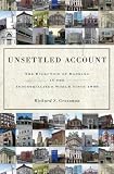 Unsettled Account: The Evolution of Banking in the Industrialized World since 1800 (Princeton Economic History of the Western World)