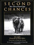 Second Chances: More Tales of Found Dogs