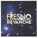 Fresno-FRESNO - REVANCHE