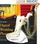 The Art of Digital Wedding Photography: Professional Techniques with Style (Amphoto)
