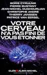 Votre cerveau n'a pas fini de vous �t...