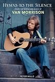 Hymns to the Silence: Inside the Words and Music of Van Morrison: Inside the Music and Lyrics of Van Morrison