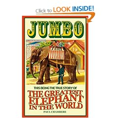 Jumbo: This Being the True Story of the Greatest Elephant in the World