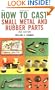 How to Cast Small Metal and Rubber Parts
