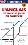 Acheter le livre In Context lAnglais de Tous les Jours en Contexte Mieux SExprimer au Quotidien avec Fichiers Audio