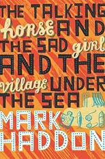 The Talking Horse and the Sad Girl and the Village Under the Sea: Poems (Vintage)