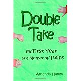 double take my first year as a mother of twins