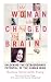 The Woman who Changed Her Brain: Unlocking the Extraordinary Potential of the Human Mind